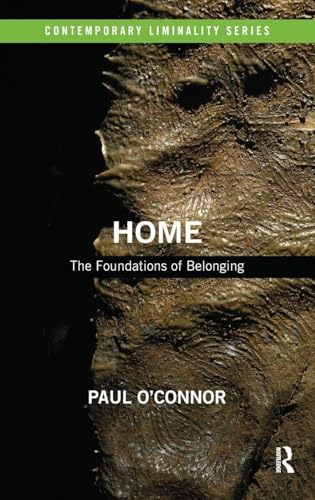 Home: The Foundations of Belonging (Contemporary Liminality)