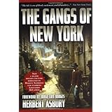 By Herbert Asbury - The Gangs of New York: An Informal History of the Underworld (Later Printing) (2001-10-25) [Paperback]