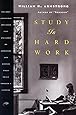 Study Is Hard Work: The Most Accessible and Lucid Text Available on Acquiring and Keeping Study Skills Through a Lifetime