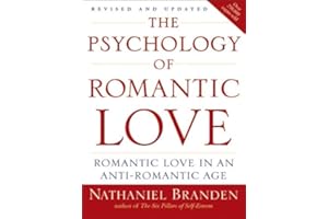 The Psychology of Romantic Love: Romantic Love in an Anti-Romantic Age