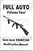 4: Full Auto Volume Four: Semi-Auto Thompson Modification Manual