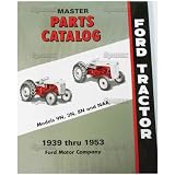 FORD TRACTOR MASTER PARTS CATALOG, 9N, 2N, 8N, NAA, Jubilee