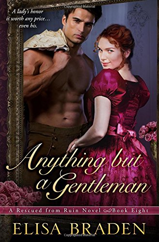 Anything but a Gentleman (Rescued from Ruin Book 8)