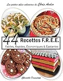 44 recettes F.R.E.E: Faciles, Rapides, Èconomiques & Èpatantes by Christelle Devautour