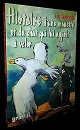 Histoire d'une mouette et du chat qui lui apprit à voler