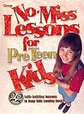 No-Miss Lessons for Preteen Kids by 
