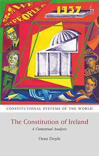 !B.E.S.T The Constitution of Ireland: A Contextual Analysis (Constitutional Systems of the World)<br />[P.P.T]