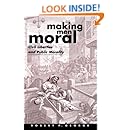 Making Men Moral: Civil Liberties and Public Morality (Clarendon Paperbacks)
