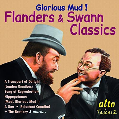 Glorious Mud! Flanders & Swann Classics Flanders & Swann