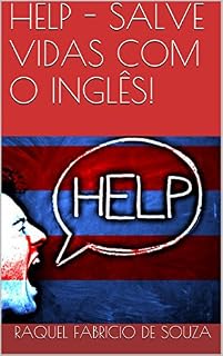 Livro HELP - SALVE VIDAS COM O INGLÊS!
