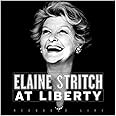 Elaine Stritch - At Liberty 2002 Original Broadway Production