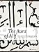 The Aura of Alif: The Art of Writing in Islam (2010-09-01) by 
