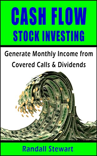 [Read] Cash Flow Stock Investing: Generate Monthly Income from Covered Calls & Dividends<br />[E.P.U.B]