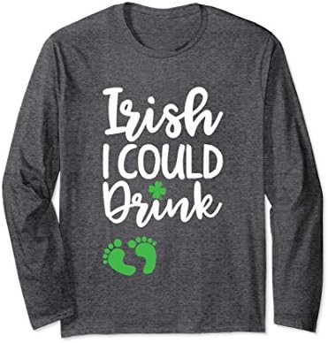 Unisex Lucky Foot Pregnant Irish I Could Drink Funny Shirt Small Dark Heather