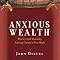 Anxious Wealth Money And Morality Among China S New Rich