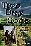 TWO DRY SODS: Tales From Old Mayo by