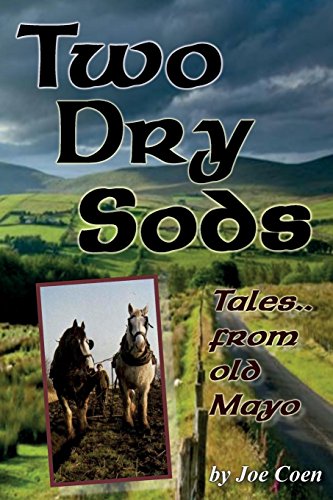 TWO DRY SODS: Tales From Old Mayo by Joe Coen
