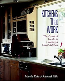 Kitchens That Work A Practical Guide To Creating A Great Kitchen