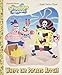Where the Pirates Arrgh! (SpongeBob SquarePants) (Little Golden Book)