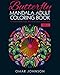 Butterfly Mandala Adult Coloring Book Vol 2: 60 Beautiful Butterfly Designs With Intricate Patterns For Stress Relief (Butterfly Adult Mandala Coloring Book) by 