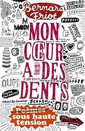 Mon coeur a des dents