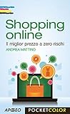Shopping online: Il miglior prezzo a zero rischi (Vivere in digitale Vol. 6) (Italian Edition) by 
