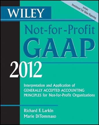 Amazon Com Wiley Not For Profit Gaap 2012 Interpretation