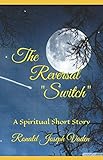 The Reversal: The Power of the Stone by RONALD JOSEPH VADEN