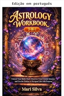 Livro Livro de exercícios de astrologia 3 em 1: Desvende seu mapa astral, descubra sua identidade cósmica e use o zodíaco para navegar pela vida com propósito (Astrologia e signos do zodíaco)