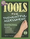 Tools for Thoughtful Assessment: Classroom-Ready Techniques for Improving Teaching and Learning (Tools for Today's Educators)