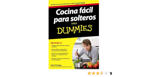 Cocina fácil para solteros para Dummies : Ortega, Inés ...