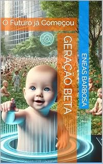 Livro Geração Beta : O Futuro já Começou