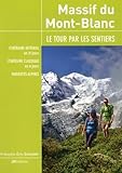 Massif du Mont-Blanc : Le tour par les sentiers by