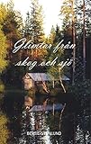 Glimtar från skog och sjö (Swedish Edition) by Bertil Stenlund