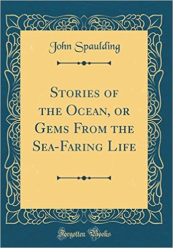 Amazon Stories Of The Ocean Or Gems From The Sea Faring Life Classic Reprint Spaulding John Action Adventure
