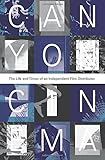 Image de Canyon Cinema: The Life and Times of an Independent Film Distributor