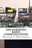EMP-Hardened Radio Communications by William T Prepperdoc