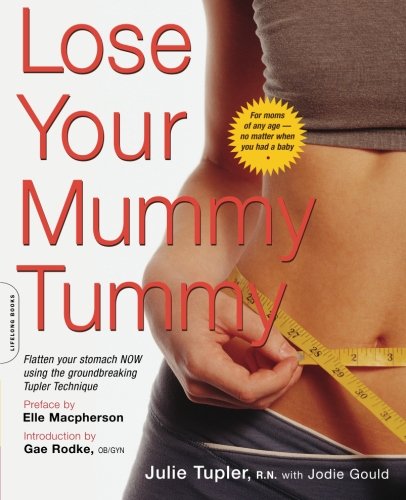 Lose Your Mummy TummyBy Julie Tupler, Jodie Gould