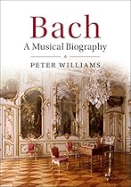 Bach: A Musical Biography Bach: A Musical Biography