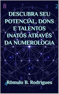 Livro DESCUBRA SEU POTENCIAL, DONS E TALENTOS INATOS ATRAVÉS DA NUMEROLOGIA