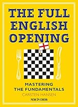 The Full English Opening: Mastering the Fundamentals The Full English Opening: Mastering the Fundamentals