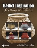 Basket Inspiration for Makers & Collectors by 