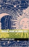 Magical Moon Calendar 2022: Journal Planner with