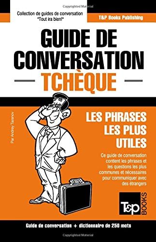 Guide de conversation Français-Tchèque et mini dictionnaire de 250 mots (French Edition) (French) Paperback – July 21, 2015
