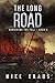 The Long Road: Book 6 of the Thrilling Post-Apocalyptic Survival Series: (Surviving the Fall Series - Book 6)