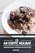 An Exotic Holiday: Traditional Cuisine from Jewish Communities Across the World
