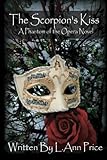 The Scorpion's Kiss- A Phantom of the Opera Novel (Volume 1)