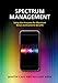 Spectrum Management: Using the Airwaves for Maximum Social and Economic Benefit by Martin Cave, William Webb