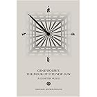 Gene Wolfe's The Book of the New Sun: A Chapter Guide
