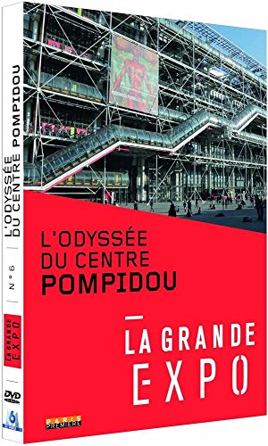 La Grande Expo - N°6 : L'odyssée du Centre Pompidou